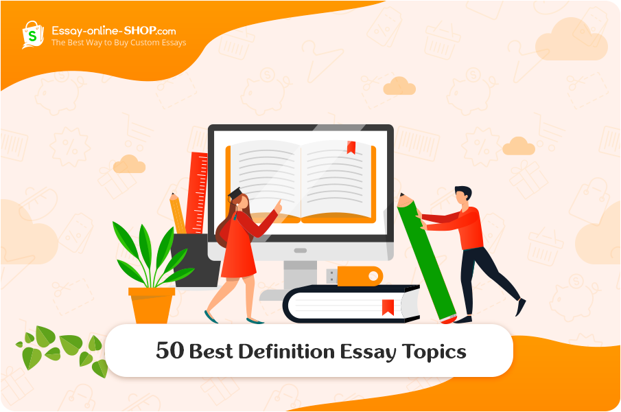50 Best Definition Essay Topics