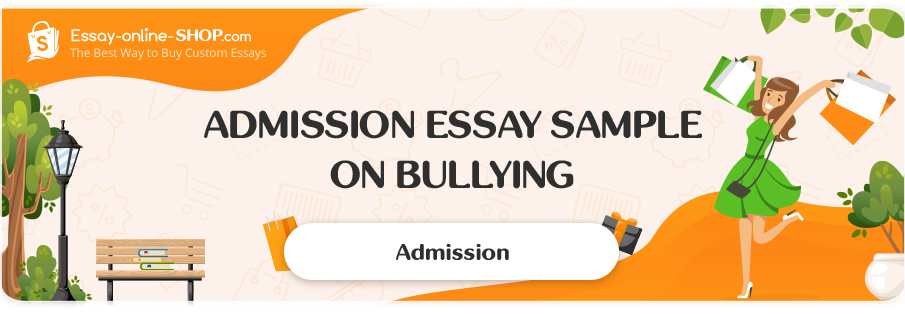 Admission Essay Sample on Bullying