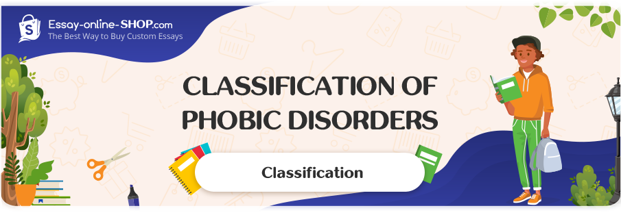 Classification of Phobic Disorders