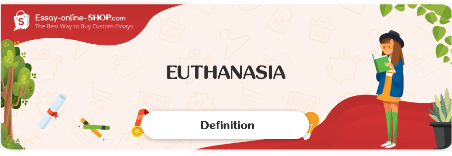 Euthanasia Definition Essay