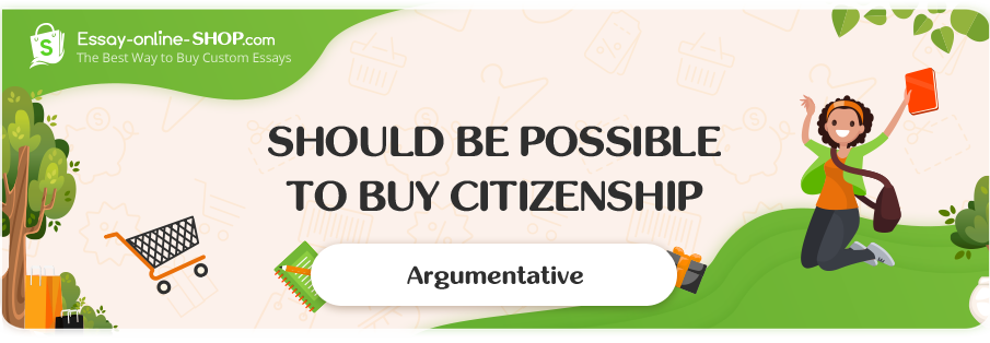 Should be Possible to Buy Citizenship