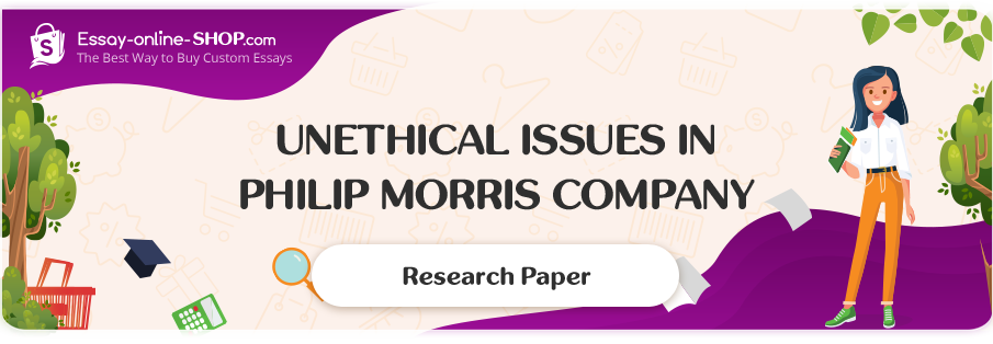 Unethical Issues in Philip Morris Company