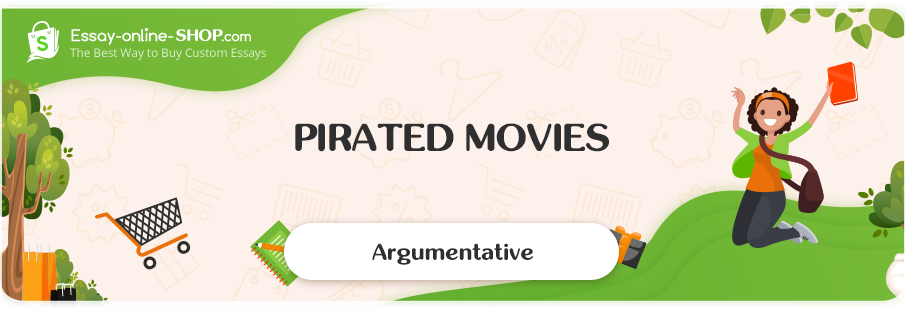 Pirated Movies Essay Sample