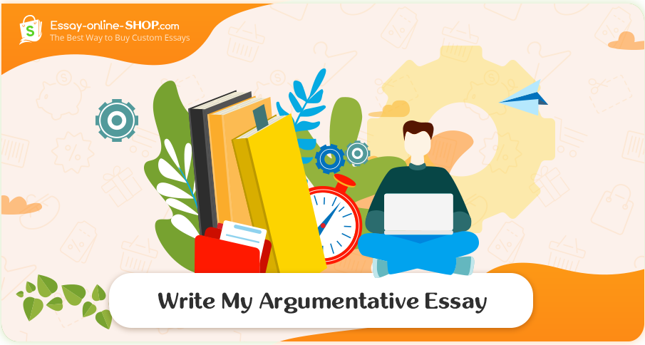 Write My Argumentative Essay: Emergency Help for Students