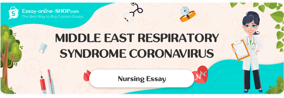 Middle East Respiratory Syndrome Coronavirus