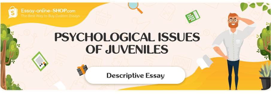 Psychological Issues of Juveniles