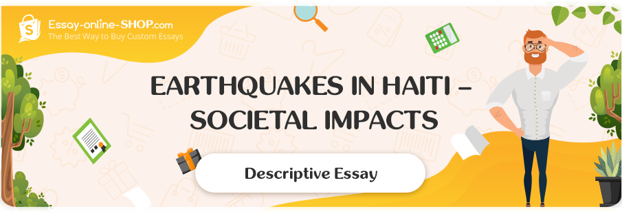 Earthquakes in Haiti – Societal Impacts