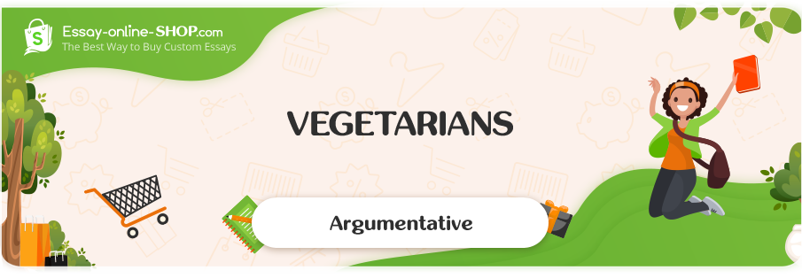Vegetarians Essay Sample